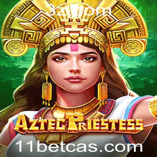 Descubra o Fascinante Mundo de AztecPriestess no 11bet Casino