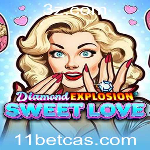 Descubra o Mundo de DiamondExplosionSweetLove no 11bet Casino